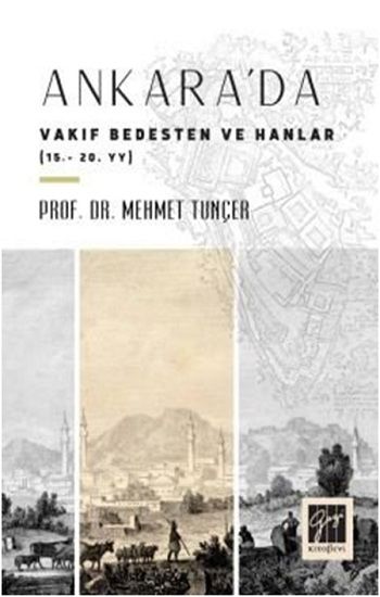 Ankara'da Vakıf Bedesten ve Hanlar (15-20.yy) - Gazi Kitabevi Kitap
