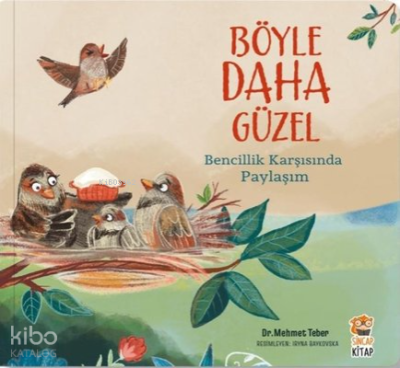 Böyle Daha GüzelBencillik Karşısında Paylaşım - Sincap Kitap Kitap