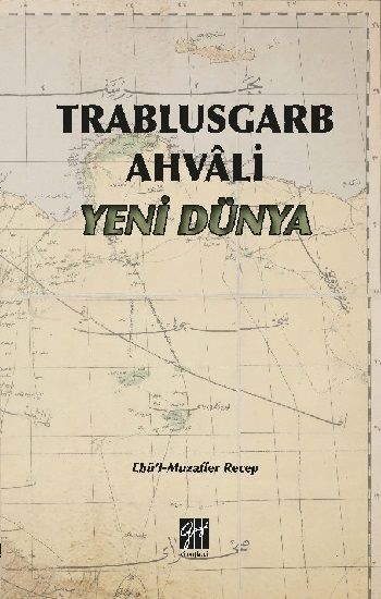 Trablusgarb Ahvali Yeni Dünya - Gazi Kitabevi Kitap