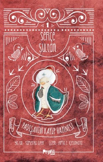 Serçe Sultan 1 - Padişahın Kayıp Hazinesi - Profil Kitap Kitap