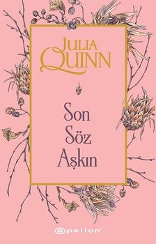 Son Söz Aşkın - Julia Quinn, Roman Öykü Türkçe kitap kapağı