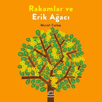 Rakamlar ve Erik Ağacı - İletişim Yayınları Kitap