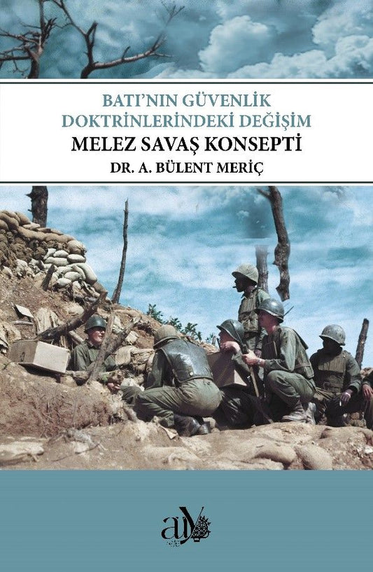 Batı’nın Güvenlik Doktrinlerindeki Değişim: Melez Savaş Konsepti - Ankara Üniversitesi Yayınevi Kitap