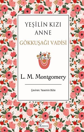 Yeşilin Kızı Anne - Gökkuşağı Vadisi (Bez Ciltli) - Koridor Yayıncılık Kitap