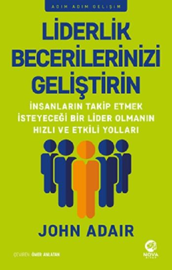 Liderlik Becerilerinizi Geliştirin - Nova Kitap Kitap