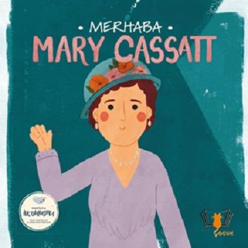 Merhaba Mary Cassatt - Hayalperest Yayınları Kitap