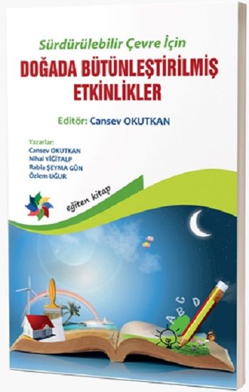 Sürdürülebilir Çevre İçin Doğada Bütünleştirilmiş Etkinlikler (5-8 Yaş) - Eğiten Kitap Kitap