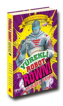 Yürekli Robot Rowni 2 : Kelebek Dansı - Pinus Kitap Kitap
