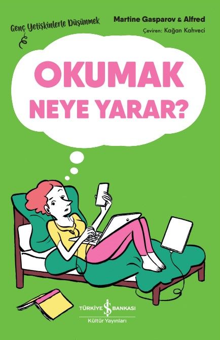 Okumak Neye Yarar? - İş Bankası Kültür Yayınları Kitap