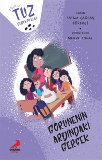 Görünenin Ardındaki Gerçek - Tuz Dedektifleri - Erdem Çocuk Kitap