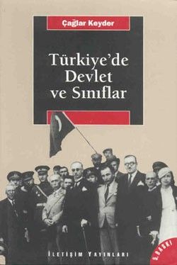 Türkiye'de Devlet ve Sınıflar - İletişim Yayınları Kitap