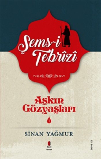Aşkın Gözyaşları Serisi 1 - Şems Tebrizi - Kapı Yayınları Kitap