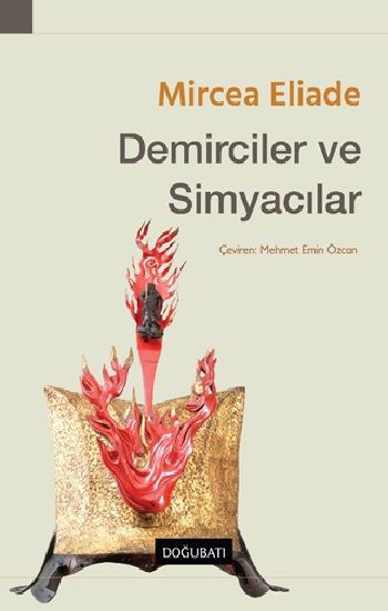Demirciler ve Simyacılar - Doğu Batı Yayınları Kitap