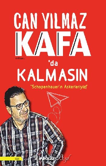 Kafada Kalmasın - Schopenhauer'ın Askerleriyiz! - İnkılap Kitabevi Kitap