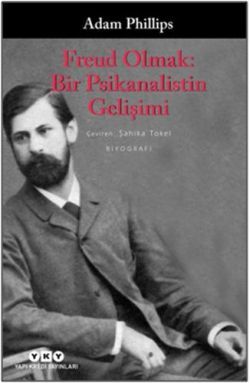 Freud Olmak: Bir Psikanalistin Gelişimi - Yapı Kredi Yayınları Kitap