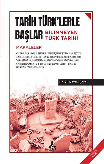 Tarih Türk'lerle Başlar - Bilinmeyen Türk Tarihi - Sonçağ -Akademik Kitaplar Kitap