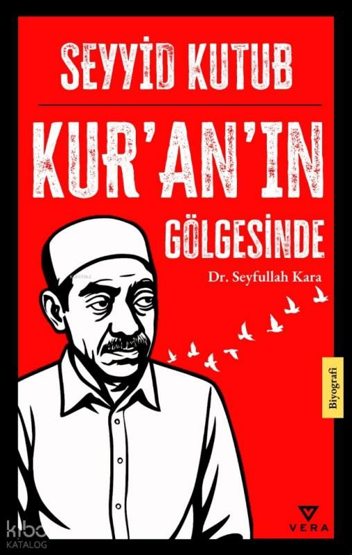Seyyid Kutub;Kur’an’ın Gölgesinde - Vera Kitap Yayınları Kitap