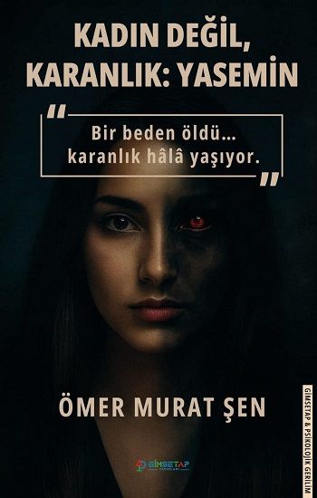 Kadın Değil, Karanlık : Yasemin - Gimsetap Yayınları Kitap