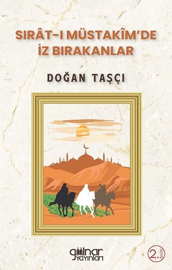 Sırat-ı Müstakim'de İz Bırakanlar - Gülnar Yayınları Kitap
