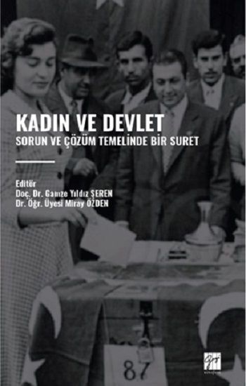 Kadin Ve Devlet -Sorun Ve Çözüm Temelinde Bir Suret - Gazi Kitabevi Kitap