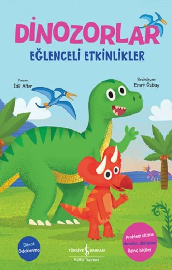 Dinozorlar - Eğlenceli Etkinlikler - İş Bankası Kültür Yayınları Kitap