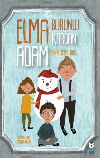 Elma Burunlu Kardan Adam - Luna Çocuk Yayınları Kitap