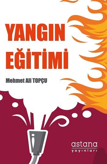 Yangın Eğitimi - Astana Yayınları Kitap