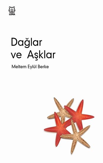 Dağlar ve Aşklar - Luna Yayınları Kitap