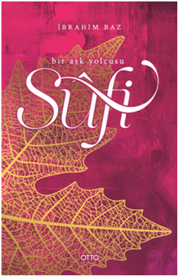 Sufi Bir Aşk Yolcusu - Otto Yayınları Kitap