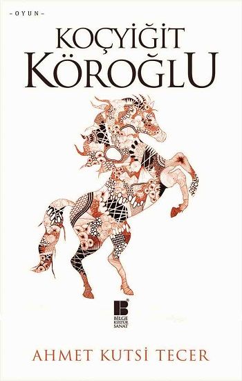 Koçyiğit Köroğlu - Bilge Kültür Sanat Kitap