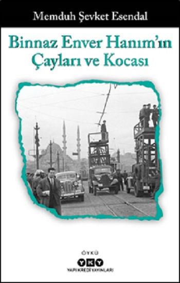 Binnaz Enver Hanım'ın Çayları ve Kocası - Yapı Kredi Yayınları Kitap