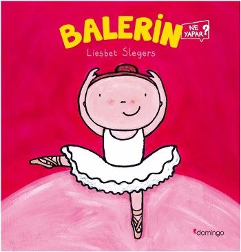 Balerin Ne Yapar? - Domingo Yayınevi Kitap