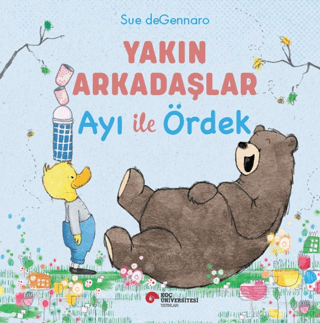 Yakın Arkadaşlar Ayı İle Ördek - Koç Üniversitesi Yayınları Kitap