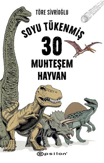 Soyu Tükenmiş 30 Muhteşem Hayvan (Fleksi Kapak) - Epsilon Yayınları Kitap