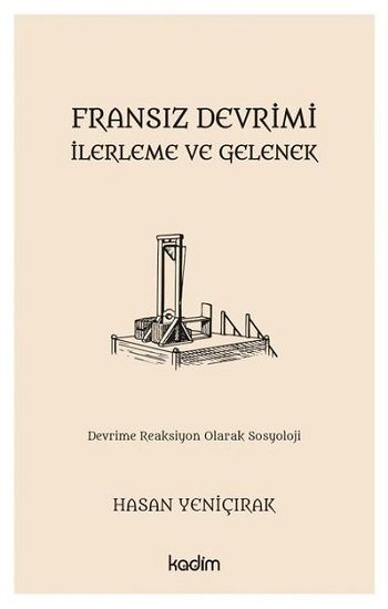 Fransız Devrimi - İlerleme ve Gelenek - Kadim Yayınları Kitap