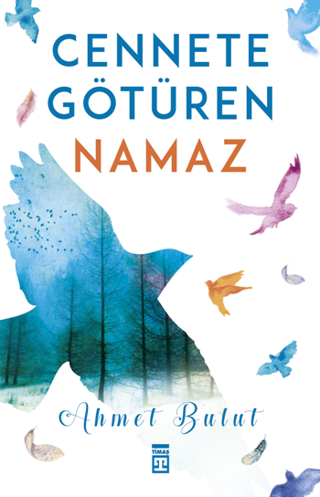 Cennete Götüren Namaz - Timaş Yayınları Kitap