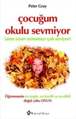 Çocuğum Okulu Sevmiyor - Kuraldışı Yayınevi Kitap