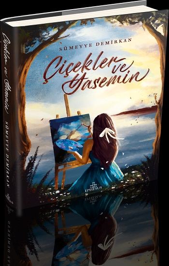 Çiçekler ve Yasemin (Ciltli) - Ephesus Yayınları Kitap