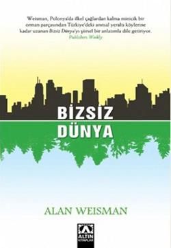 Bizsiz Dünya - Altın Kitaplar Kitap