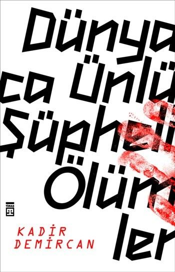 Dünyaca Ünlü Şüpheli Ölümler - Timaş Yayınları Kitap