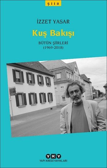 Kuş Bakışı - Bütün Şiirleri (1969-2018) - Yapı Kredi Yayınları Kitap