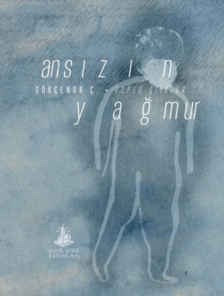 Ansızın Yağmur - Yitik Ülke Yayınları Kitap