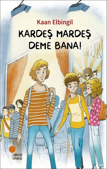 Kardeş Mardeş Deme Bana! - Günışığı Kitaplığı Kitap