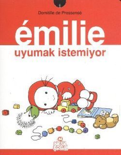 Emilie Uyumak İstemiyor Domitille de Pressense Türkçe çocuk kitabı kapağı