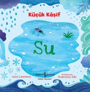 Küçük Kaşif - Su - İş Bankası Kültür Yayınları Kitap