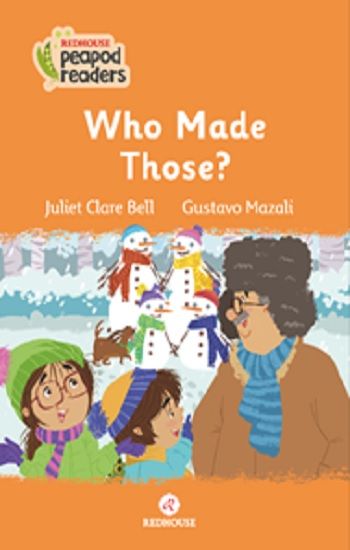 Who Made Those ? -Peapod Readers -7 - Redhouse Yayınları Kitap