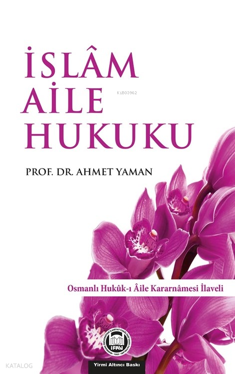 İslam Aile Hukuku - Marmara Üniversitesi İlahiyat Fakültesi Vakfı Kitap