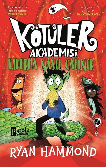 Kötüler Akademisi : Ejderha Nasıl Çalınır - Parola Yayınları Kitap