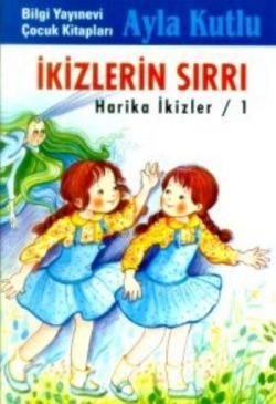 İkizlerin Sırrı Harika İkizler / 1 - Bilgi Yayınevi Çocuk Kitap