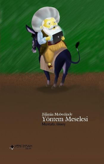 Bilimin Mabedinde Yöntem Meselesi - Yeni İnsan Yayınları Kitap